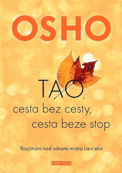 TAO, cesta bez cesty, cesta beze stop - OSHO - Kliknutím na obrázek zavřete